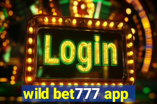 wild bet777 app